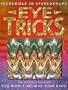 Eye Tricks: Incredible 3D Stereograms