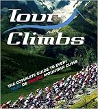 Tour Climbs: The complete guide to every mountain stage on the Tour de France