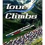 Tour Climbs: The Complete Guide to Every Mountain Stage on the Tour De France