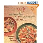 20 Minutes to Dinner: Quick, Low-Fat, Low-Calorie Vegetarian Meals by 5 Minute Recipes