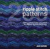 200 ripple stitch patterns : exciting patterns to knit and crochet for afghans, blankets and throws