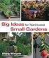 Big Ideas for Northwest Small Gardens