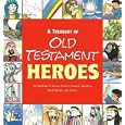 A Treasury Of Old Testament Heroes: The Stories Of Noah, Joseph, Joshua, Samson, David, Daniel, And Jonah by
