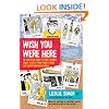 Wish You Were Here: An Essential Guide to Your Favorite Music Scenes-from Punk to Indie and Everything in Between