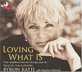 Loving What Is: Four Questions That Can Change Your Life