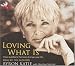 Loving What Is: Four Questions That Can Change Your Life at Amazon Books: 617AvuwaKmL._SL75_