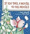 If You Take a Mouse to the Movies