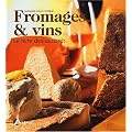 Fromages et vins 300 accords