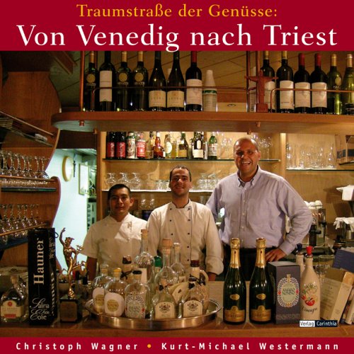 City Travel Guides Discounted  Bücher : Von Venedig nach Triest: Traumstraße der Genüsse