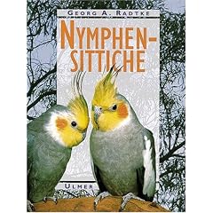 Nymphensittiche. Haltung, Zucht und Farbmutationen
