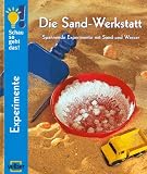 Die Sand-Werkstatt: Spannende Experimente mit Sand und Wasser title=
