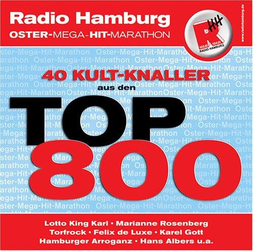 Radio Hamburg - 40 Kult-Knaller aus den Top 800