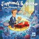 J'apprends le piano, avec Alexandre Tharaud