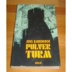 Der Pulverturm. La Poudriere