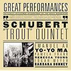 Schubert: Trout  Quintet by  Yo-Yo Ma, Franz Schubert, Edgar Meyer, Emanuel Ax, and Rebecca Young 