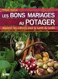 Les bons mariages au potager