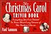 The Christmas Carol Trivia Book: Everything You Ever Wanted to Know About Every Version of the Dickens Classic