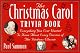 Christmas Carol Trivia Book: Everything You Ever Wanted to Know About Every Version of the Dickens Classic