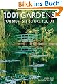 1001 Gardens You Must See Before You Die