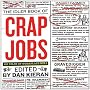The Idler Book of Crap Jobs: 100 Tales of Workplace Hell