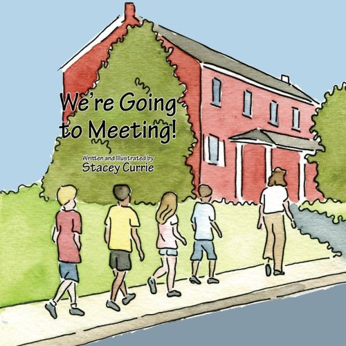 We're Going to Meeting!