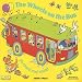 Search : The Wheels on the Bus: Go Round and Round (Classic Books With Holes)