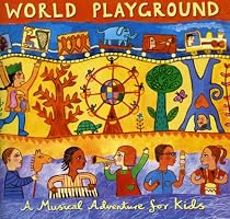 Putumayo Kids Presents: World Playground
