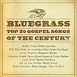 Bluegrass: Top 20 Gospel Songs of the Century
