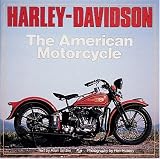 More details of book titled: Harley-Davidson : The American Motorcycle : The Milestone Motorcycles That Made the Legend