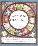 Can You Imagine?: Creative Drawing Adventures for the Jewish Holidays (Activity Books)