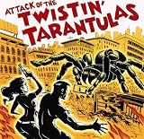 Attack of the Twistin Tarantulas