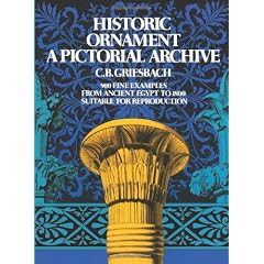 Historic Ornament: A Pictorial Archive : 900 Fine Examples from Ancient Egypt to 1800, Suitable for Reproduction