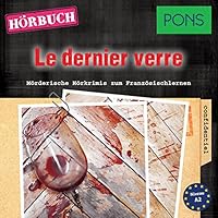 Le dernier verre (PONS Hörkrimi Französisch) Hörbuch