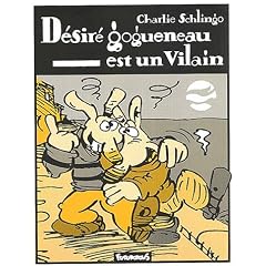 D�sir� Gogueneau est un vilain