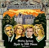 Gruselkabinett: Gruselkabinett (8) - Spuk in Hill House (Teil 1 von 2): 8