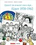 Quand ils avaient mon �ge... : Alger 1954-1962