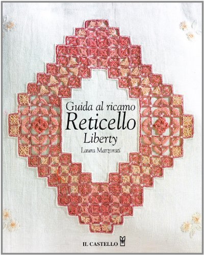 Guida al ricamo reticello liberty