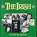 The Irish: Photographs by Andrew M. Greeley-- Along With Poems, Proverbs, and Blessings