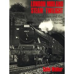 London Midland Steam Twilight: Midland Lines and the Somerset and Dorset Pt. 1