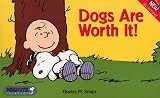Dogs Are Worth It (Peanuts Treasury)