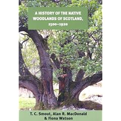 Native Woodlands of Scotland, 1500-1920