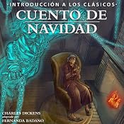 Cuento de Navidad: Introducción a los Clásicos: [A Christmas Carol: Introduction to the Classics] | [Charles Dickens]