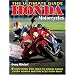 Honda Motorcycles The Ultimate Guide: Everything You Need to Know About Every Honda Motorcycle Ever Built