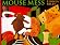 Mouse Mess