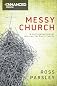 Messy Church: A Multigenerational Mission for God's Family