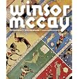 Winsor McCay : His Life and Art