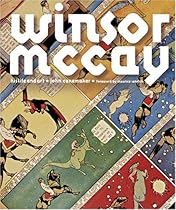 Winsor McCay : His Life and Art Winsor McCay : His Life and Art