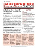 An Evidence-Based Review Of Single Pills And Swallows That Can Kill A Child (Pediatric Emergency Medicine Practice 2010)