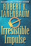Irresistible Impulse
