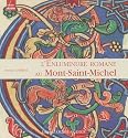 L'Enluminure romane au Mont-Saint-Michel : Xe-XIIe siècle